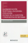 Financiación electoral en España: evolución, estado de la cuestión y propuestas de reforma | 9788411257442 | Portada