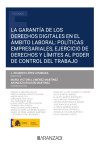 Garantía de los derechos digitales en el ámbito laboral, políticas empresariales, ejercicio de derechos y límites al poder de control del trabajo | 9788411635547 | Portada