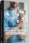 Manual práctico para la gestión de centros veterinarios. Guía de supervivencia para el veterinario gestor | 9788418636172 | Portada