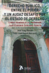 Derecho público, entre el poder y audaz desafío por el Estado de Derecho, 2 vols. Libro homenaje al Profesor José Eugenio Soriano García | 9788419773357 | Portada