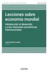 Lecciones sobre economía mundial. Introducción al desarrollo y a las relaciones económicas internacionales | 9788411259637 | Portada