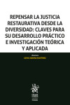 Repensar la justicia restaurativa desde la diversidad: Claves para su desarrollo práctico e investigación teórica y aplicada | 9788411694377 | Portada