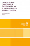 La práctica de mediación intrajudicial en el ordenamiento jurídico español | 9788411476157 | Portada