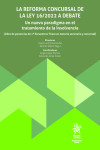 La Reforma Concursal de la Ley 16/2022 a debate. Un nuevo paradigma en el tratamiento de la insolvencia | 9788411975162 | Portada