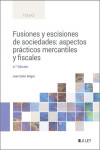 Fusiones y escisiones de sociedades: aspectos prácticos mercantiles y fiscales 2023 | 9788419446992 | Portada