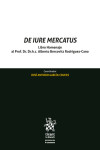 De Iure Mercatus. Libro Homenaje al Prof. Dr. h. c. Alberto Bercovitz Rodríguez Cano | 9788411972727 | Portada