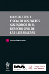 Manual Civil y Fiscal de los pactos sucesorios en el Derecho Civil de Las Illes Balears | 9788411977142 | Portada