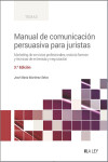 Manual de comunicación persuasiva para juristas 2023. Marketing de servicios profesionales, oratoria forense y técnicas de entrevista y negociación | 9788419905123 | Portada