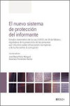 El nuevo sistema de protección del informante. Estudio sistemático de la Ley 2/2023, de 20 de febrero reguladora de la protección de las personas que informen sobre infracciones normativas y de lucha contra la corrupción | 9788490907146 | Portada