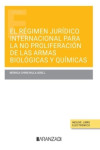 El régimen jurídico internacional para la no proliferación de las armas biológicas y químicas | 9788411634762 | Portada