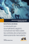 Resolución por incumplimiento según la Convención de Viena sobre los contratos de compraventa internacional de mercaderías | 9788410044166 | Portada