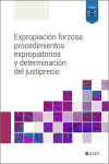 Expropiación forzosa: procedimientos expropiatorios y determinación del justiprecio | 9788419446756 | Portada