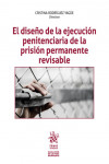El diseño de la ejecución penitenciaria de la prisión permanente revisable | 9788411698917 | Portada