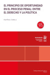 El principio de oportunidad en el Proceso Penal: entre el Derecho y la Política | 9788411972345 | Portada