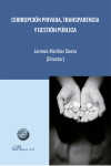 Corrupción privada, transparencia y gestión pública | 9788411704502 | Portada