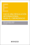 Hacia una regulación internacional para el ciberespacio | 9788411633543 | Portada