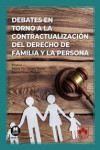 Debates en torno a la contractualización del derecho de Familia y la Persona | 9788413598178 | Portada