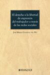 El derecho a la libertad de expresión del trabajador a través de las redes sociales (Cuaderno núm. 77, 3/2023. Aranzadi social) | 9788411627450 | Portada