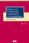 RIESGO EN LA COMPRAVENTA, CUMPLIMIENTO E INCUMPLIMIENTO | 9788434029569 | Portada