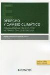 Derecho y cambio climático. Cómo abordar los eventos meteorológicos extremos | 9788411254946 | Portada