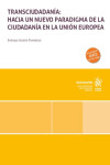 Transciudadanía: hacia un nuevo paradigma de la ciudadanía en la Unión Europea | 9788411975308 | Portada