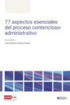 77 aspectos esenciales del proceso contencioso-administrativo | 9788490907498 | Portada