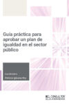 Guía práctica para aprobar un plan de igualdad en el sector público | 9788470529535 | Portada