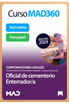 Curso MAD360 Oposiciones Oficial de cementerio/enterrador Corporaciones Locales+ Temario Papel + Test Papel y Online | 9788414281512 | Portada