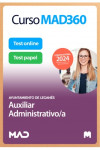 Curso MAD360 Oposiciones Auxiliar Administrativo/a + Temario Papel + Test Papel y Online Ayuntamiento de Leganés | 9788414281598 | Portada