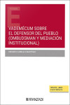 Vademécum sobre el defensor del pueblo. Mediación institucional y ombudsman | 9788411627931 | Portada