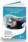 Innovaciones en Anestesiología, Reanimación y Tratamiento del Dolor | 9788412638752 | Portada