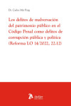 Delitos de malversación del patrimonio público en el Código Penal como delitos de corrupción pública y política (Reforma LO 14/2022, 22.12) | 9788410174443 | Portada