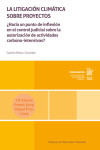 La litigación climática sobre proyectos ¿Hacia un punto de inflexión en el control judicial | 9788411974608 | Portada