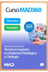 Curso MAD360 Técnico/a Superior en Anatomía Patológica y Citología + Temario Papel + Test Papel y Online Servicio Gallego de Salud (SERGAS) | 9788414282281 | Portada