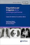 Diagnóstico por Imágenes de la Patología Pulmonar. Casos de Interés en la Práctica Diaria | 9789878452746 | Portada