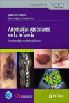 Anomalías Vasculares en la Infancia. Un Abordaje Multidisciplinario | 9789878452906 | Portada