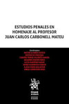 Estudios Penales en homenaje al Profesor Juan Carlos Carbonell Mateu | 9788410959446 | Portada