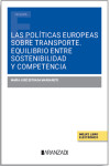 Políticas europeas sobre transporte. Equilibrio entre sostenibilidad y competencia | 9788411635813 | Portada