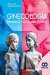 Ginecología Pediátrica y de la Adolescente | 9786287681897 | Portada