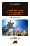 El acceso a las fuentes de prueba en el derecho de la competencia: presente y futuro | 9788410448612 | Portada