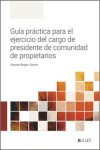 Guía práctica para el ejercicio del cargo de presidente de comunidad de propietarios | 9788410292680 | Portada