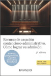 Recurso de casación contencioso-administrativo. Cómo lograr su admisión | 9788410789920 | Portada