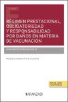 Régimen prestacional, obligatoriedad y responsabilidad por daños en materia de vacunación | 9788410851795 | Portada