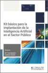 Kit básico para la implantación de la Inteligencia Artificial en el Sector Público | 9788470529849 | Portada