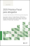 2025 Práctica Fiscal para abogados | 9788410292741 | Portada