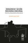Insolvencia y acción rescisoria concursal. Doctrina, jurisprudencia y formularios | 9791370106379 | Portada