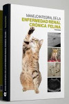 Manejo integral de la enfermedad renal crónica felina | 9788418636349 | Portada