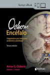 OSBORN Encéfalo. Diagnóstico por Imágenes, Anatomía y Patología | 9789878452951 | Portada