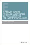 El Régimen jurídico y fiscal de las entidades sin fines lucrativos y de las empresas sociales | 9788410788145 | Portada
