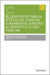 Derecho de Familia a la luz del derecho fundamental europeo al respeto a la vida familiar | 9788410852051 | Portada